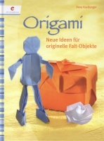 Origami - Neue Ideen f�r originelle Falt-Objekte